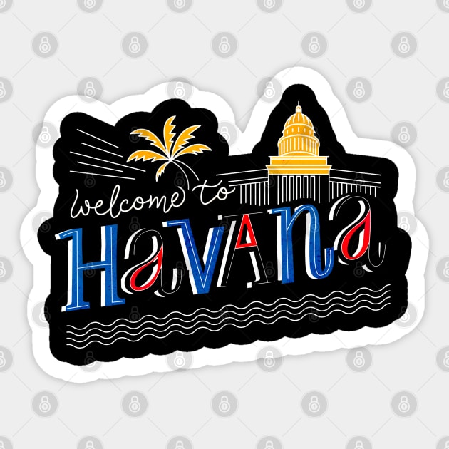 Welcome To Havana Sticker by Mako Design 